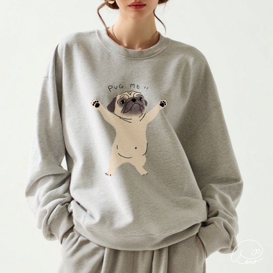 Pug me Unisex Sweatshirt