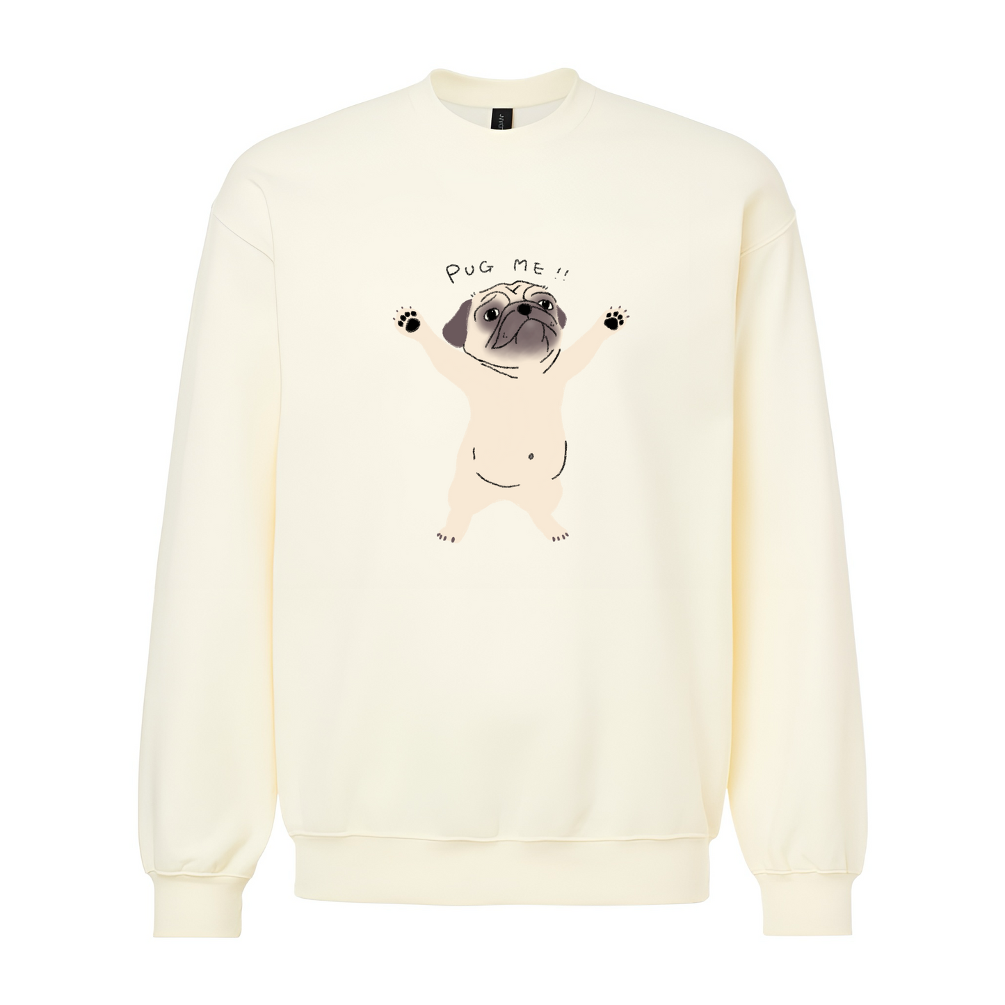 Pug me Unisex Sweatshirt