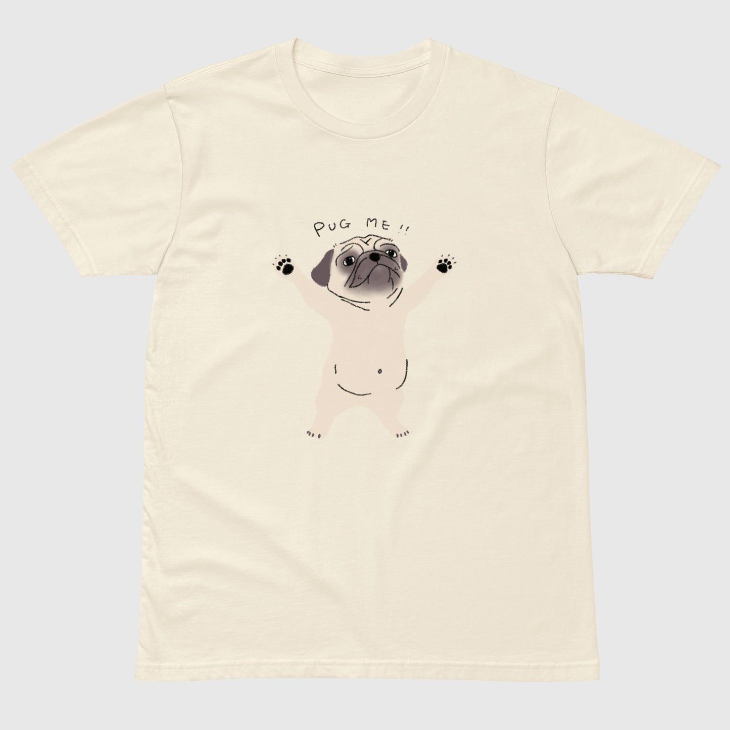 Pug me Unisex T-shirt