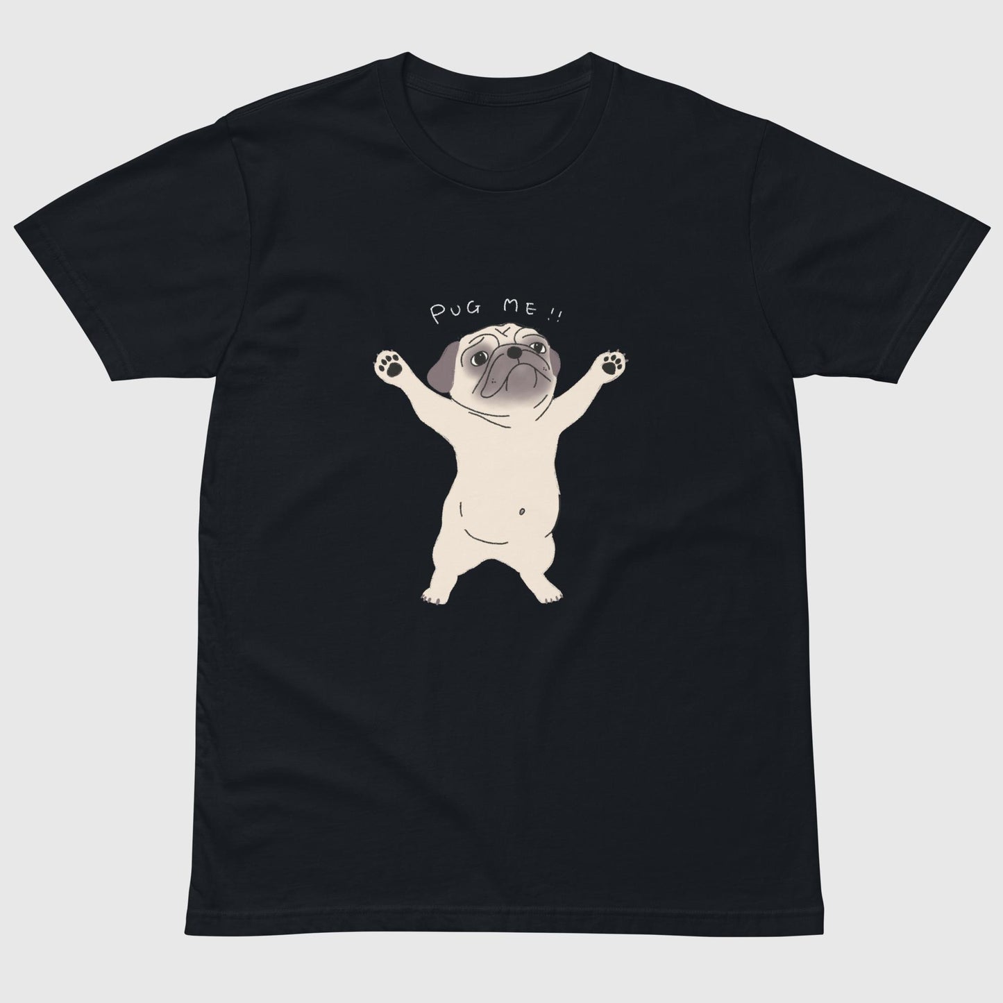 Pug me Unisex T-shirt