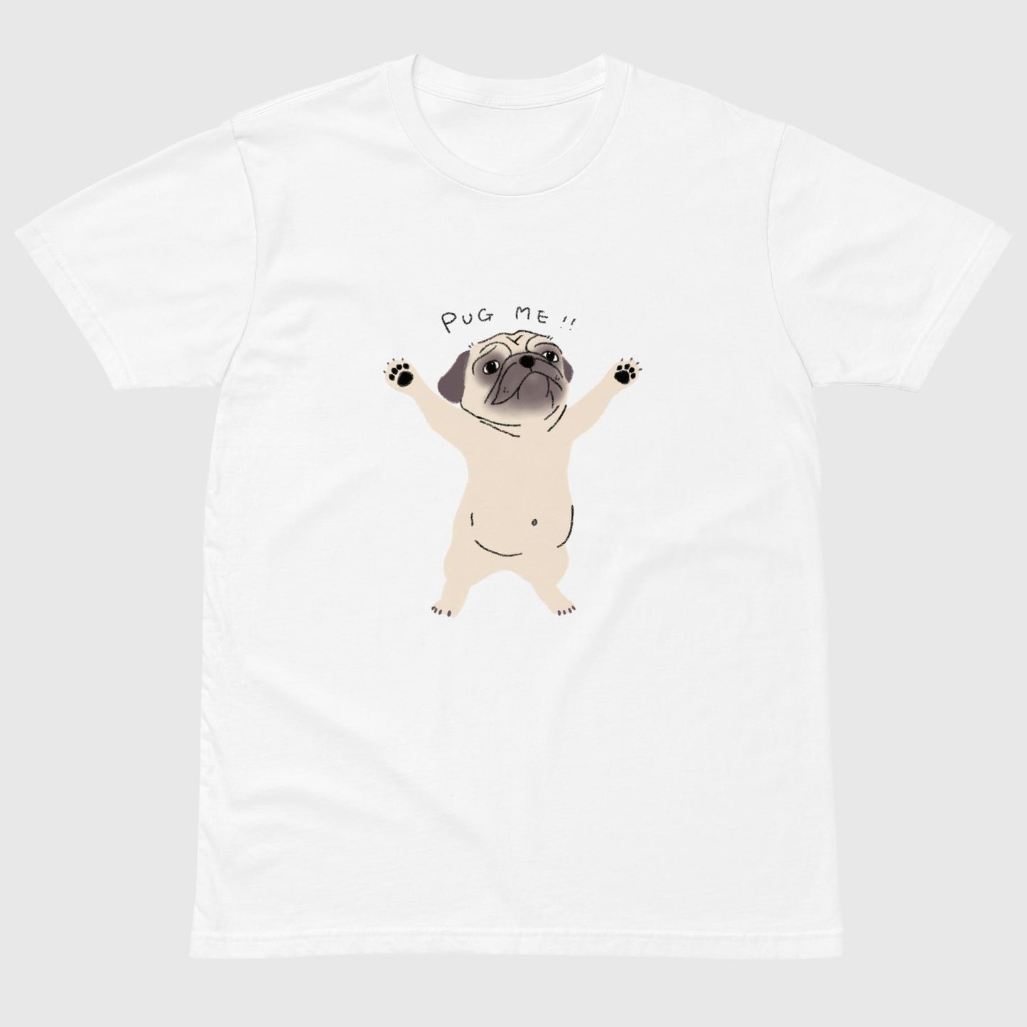 Pug me Unisex T-shirt